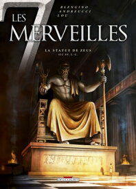 Les 7 Merveilles T01 La Statue de Zeus【電子書籍】[ Luca Blengino ]