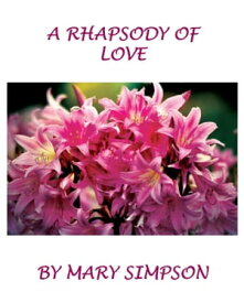 A Rhapsody of Love【電子書籍】[ Mary Simpson ]