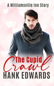The Cupid Crawl【電子書籍】[ Hank Edwards ]