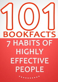 The 7 Habits of Highly Effective People - 101 Amazing Facts You Didn't Know 101BookFacts.com【電子書籍】[ G Whiz ]