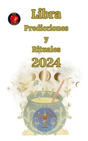 Libra Predicciones y Rituales 2024【電子書籍】[ Angeline Rubi ]