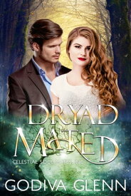 Dryad Mated A Celestial Souls, Inc. Fated Mates Fae Meets Curvy Girl Romance【電子書籍】[ Godiva Glenn ]