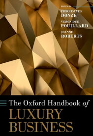 The Oxford Handbook of Luxury Business【電子書籍】