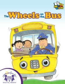 The Wheels On The Bus【電子書籍】[ Kim Mitzo Thompson ]