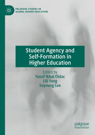 Student Agency and Self-Formation in Higher Education【電子書籍】