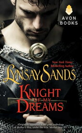 Knight of My Dreams (Originally published under the title MOTHER MAY I? in the print anthology A MOTHER'S WAY)【電子書籍】[ Lynsay Sands ]