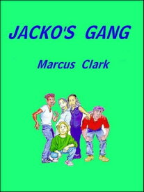 JACKO'S GANG【電子書籍】[ Marcus Clark ]