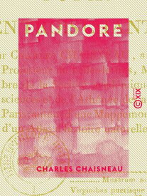 Pandore - Po?me en trois chants 【電子書籍】[ Charles Chaisneau ]