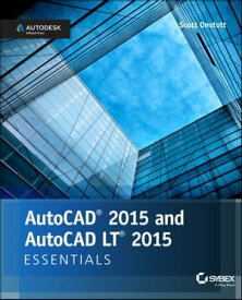 AutoCAD 2015 and AutoCAD LT 2015 Essentials Autodesk Official Press【電子書籍】[ Scott Onstott ]
