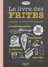 Le livre des frites CQFD【電子書籍】[ Anne de La Forest ]