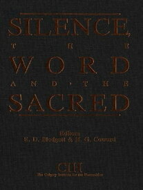 Silence, the Word and the Sacred【電子書籍】