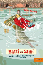 Matti und Sami und die verflixte Ungerechtigkeit der Welt Roman f?r Kinder. Buch 2【電子書籍】[ Salah Naoura ]