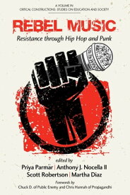 Rebel Music Resistance through Hip Hop and Punk【電子書籍】