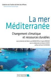 La mer M?diterran?e Changement climatique et ressources durables【電子書籍】