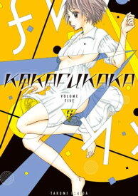 Kakafukaka 5【電子書籍】[ Takumi Ishida ]