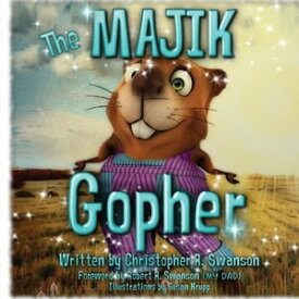 The Majik Gopher【電子書籍】[ Chris Swanson ]