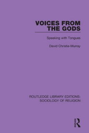 Voices from the Gods Speaking with Tongues【電子書籍】[ David Christie-Murray ]