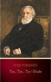Toc... Toc... Toc ! Etude【電子書籍】[ Ivan Turgenev ]