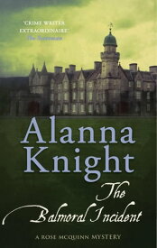 The Balmoral incident【電子書籍】[ Alanna Knight ]