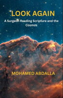 Look Again: A Surgeon Reading Scripture and the Cosmos