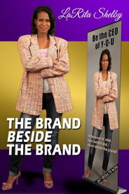 The Brand Beside The Brand eBook 10 Reasons to step from behind and stand beside the brand【電子書籍】[ LaRita Shelby ]