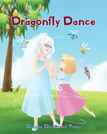 Dragonfly Dance【電子書籍】[ Dianne Dickinson Terry ]