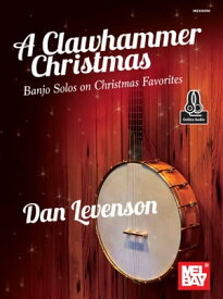 A Clawhammer Christmas Banjo Solos on Christmas Favorites【電子書籍】[ Dan Levenson ]