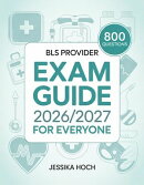 BLS Provider Exam Success 2026/2027 for ALL