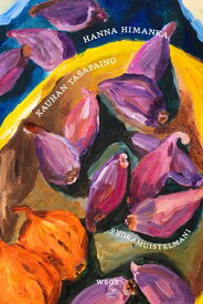 Kauhan tasapaino. Ruokamuistelmani 【電子書籍】[ Hanna Himanka ]