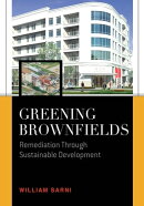 Greening Brownfields: Remediation Through Sustainable Development