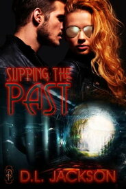 Slipping the Past【電子書籍】[ D.L. Jackson ]