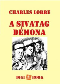 A Sivatag D?mona【電子書籍】[ Charles Lorre ]