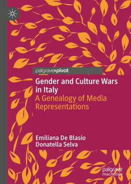 Gender and Culture Wars in Italy A Genealogy of Media Representations