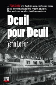 Deuil pour deuil【電子書籍】[ Yahn le Fur ]