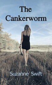 The Cankerworm【電子書籍】[ Suzanne Swift ]