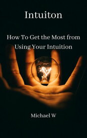 Intuition【電子書籍】[ Michael W ]