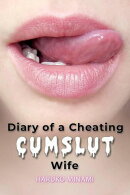 Diary of a Cheating Cumslut Wife
