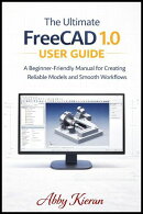 The ultimate FreeCAD 1.0 User GuidE