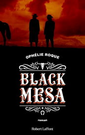 Black Mesa【電子書籍】[ Oph?lie Roque ]