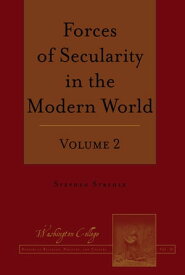 Forces of Secularity in the Modern World Volume 2【電子書籍】[ Stephen Strehle ]