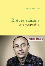 Br?ves saisons au paradis roman【電子書籍】[ Claude Arnaud ]