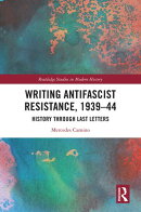 Writing Antifascist Resistance, 1939–44