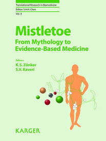 Mistletoe: From Mythology to Evidence-Based Medicine【電子書籍】