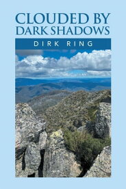 Clouded by Dark Shadows【電子書籍】[ Dirk Ring ]