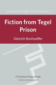 Fiction from Tegel Prison DBW Vol 7【電子書籍】[ Dietrich Bonhoeffer ]
