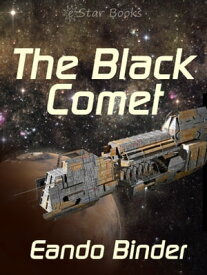 The Black Comet【電子書籍】[ Eando Binder ]