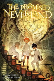 The Promised Neverland, Vol. 13 The King of Paradise【電子書籍】[ Kaiu Shirai ]