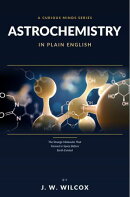 Astrochemistry in Plain English