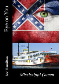 Eye on You: The Mississippi Queen【電子書籍】[ Joe Hamilton ]