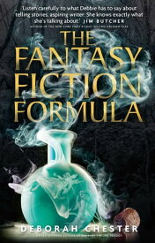The fantasy fiction formula【電子書籍】[ Deborah Chester ]